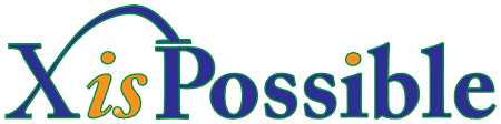 X is Possible